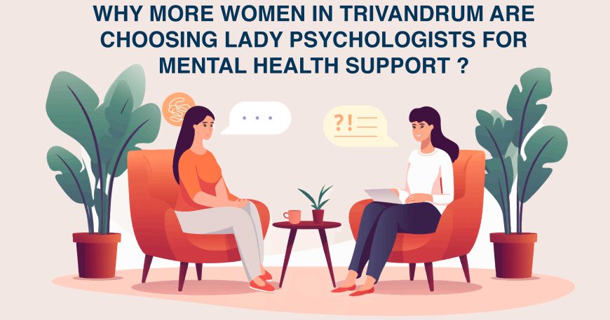 Why-More-Women-in-Trivandrum-Are-Choosing-Lady-Psychologists-for-Mental-Health-Support.jpg