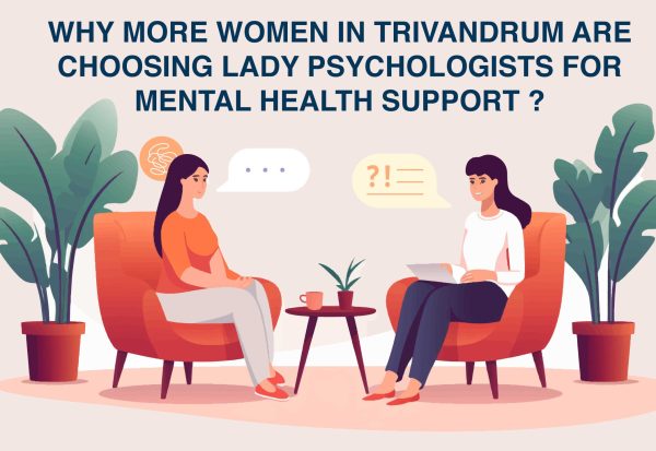Why-More-Women-in-Trivandrum-Are-Choosing-Lady-Psychologists-for-Mental-Health-Support.jpg