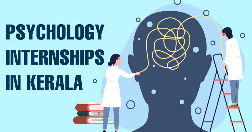 Psychology Internships in Kerala : A guide