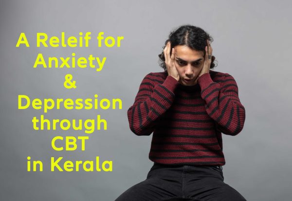 CBT in Kerala : Anxiety Treatment